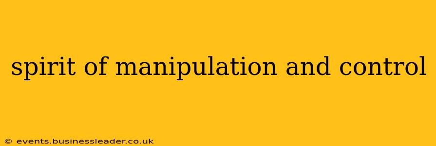 spirit of manipulation and control