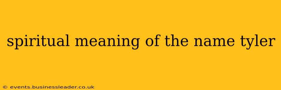 spiritual meaning of the name tyler