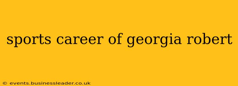 sports career of georgia robert