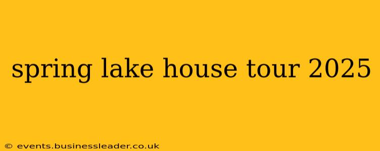 spring lake house tour 2025