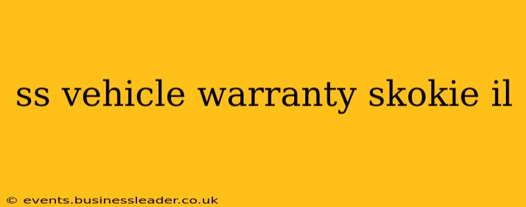 ss vehicle warranty skokie il
