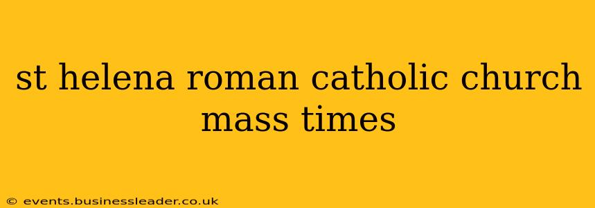 st helena roman catholic church mass times