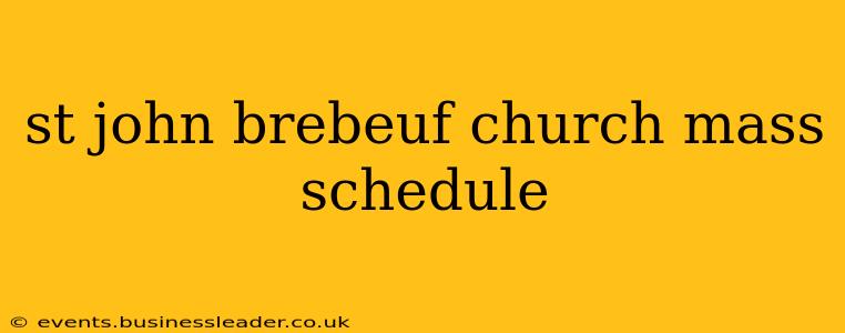 st john brebeuf church mass schedule