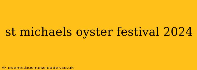 st michaels oyster festival 2024