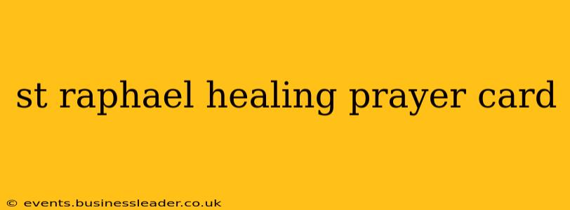 st raphael healing prayer card