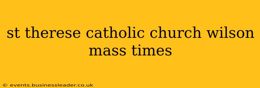 st therese catholic church wilson mass times