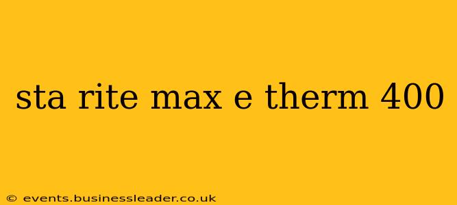 sta rite max e therm 400