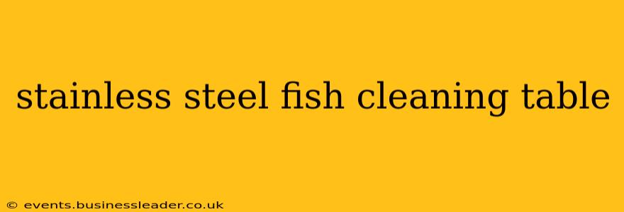 stainless steel fish cleaning table