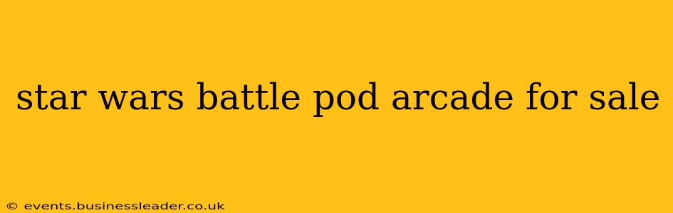 star wars battle pod arcade for sale