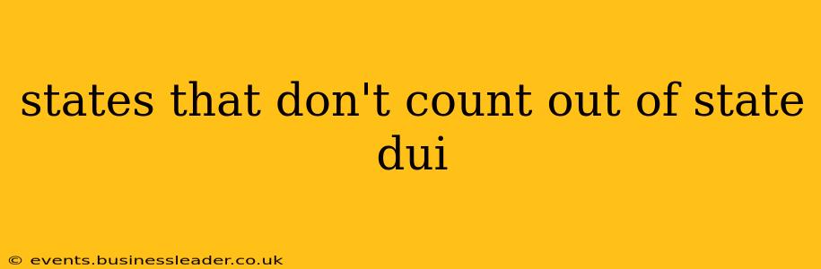 states that don't count out of state dui