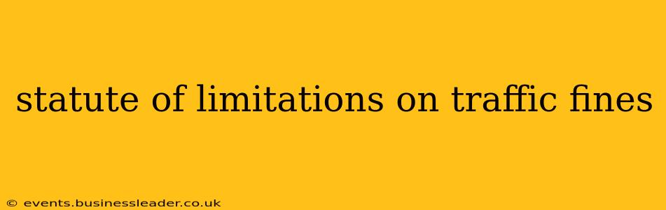 statute of limitations on traffic fines