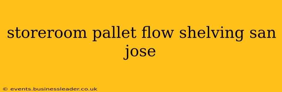 storeroom pallet flow shelving san jose
