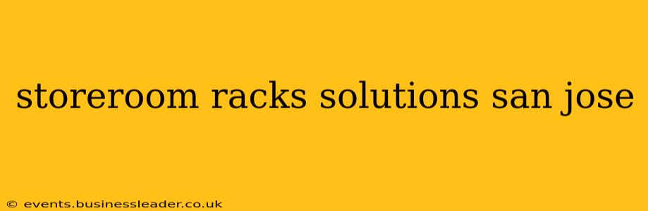 storeroom racks solutions san jose