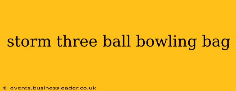 storm three ball bowling bag