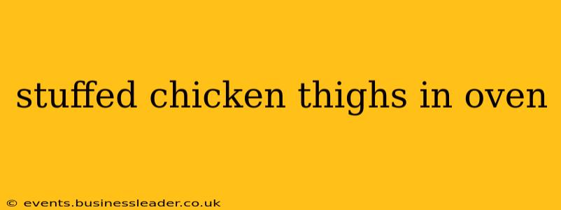 stuffed chicken thighs in oven