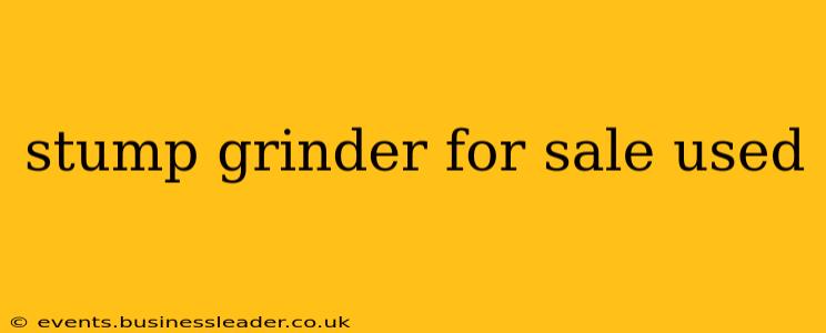 stump grinder for sale used