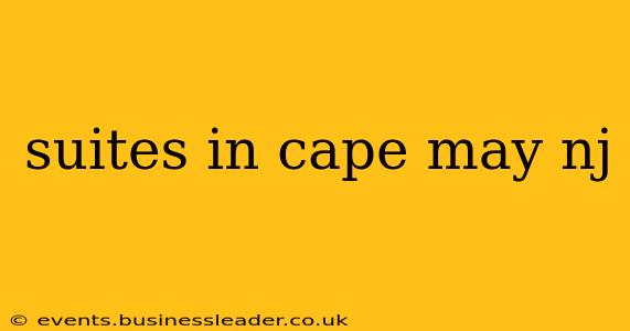 suites in cape may nj
