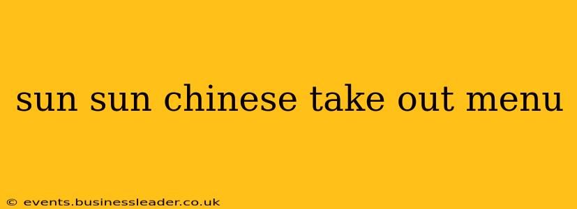 sun sun chinese take out menu