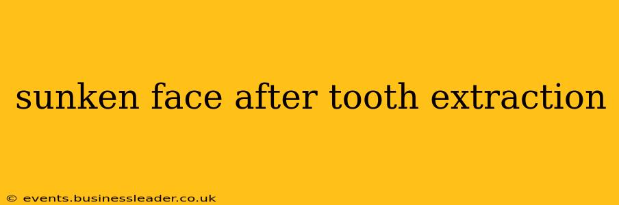sunken face after tooth extraction