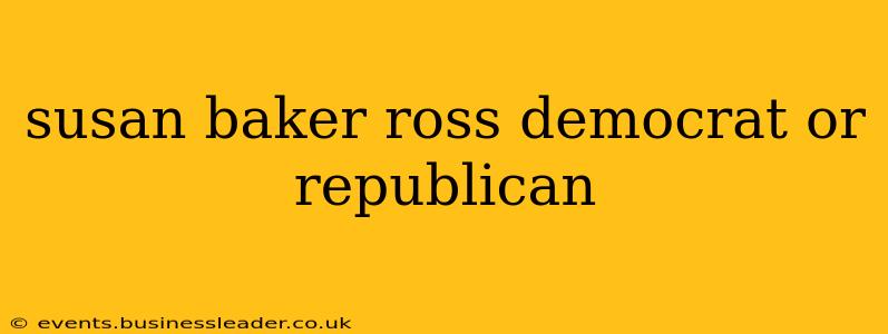 susan baker ross democrat or republican