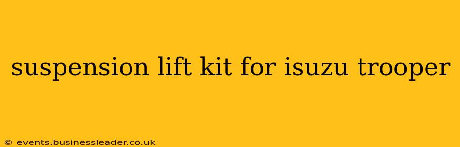 suspension lift kit for isuzu trooper