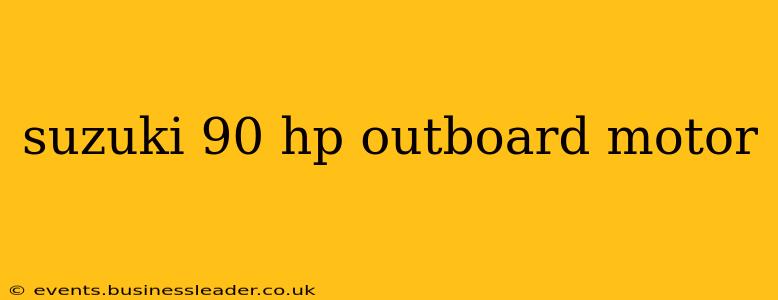 suzuki 90 hp outboard motor