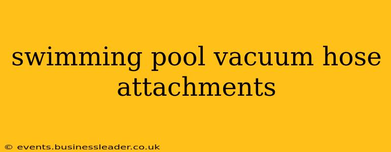 swimming pool vacuum hose attachments