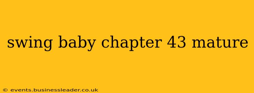 swing baby chapter 43 mature
