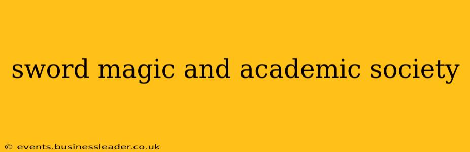 sword magic and academic society