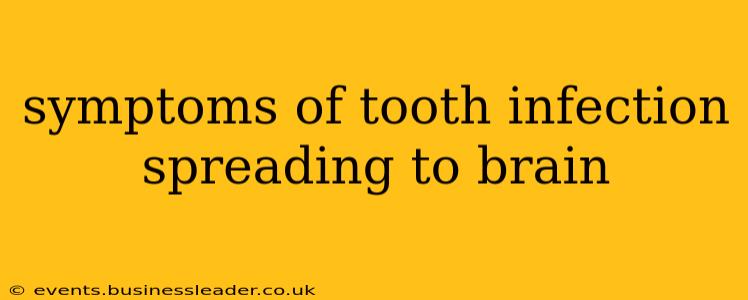 symptoms of tooth infection spreading to brain
