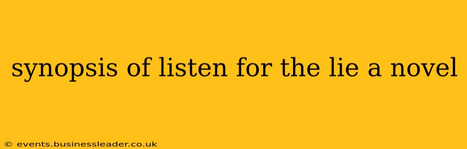 synopsis of listen for the lie a novel