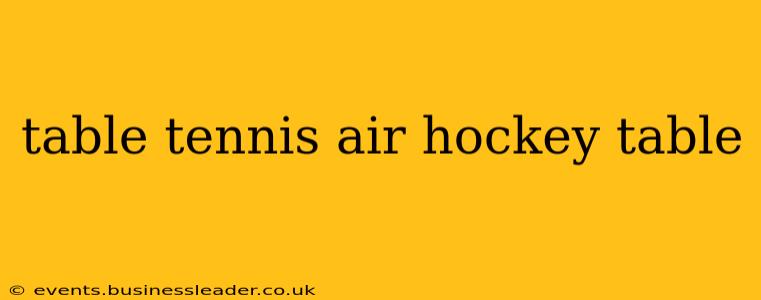 table tennis air hockey table