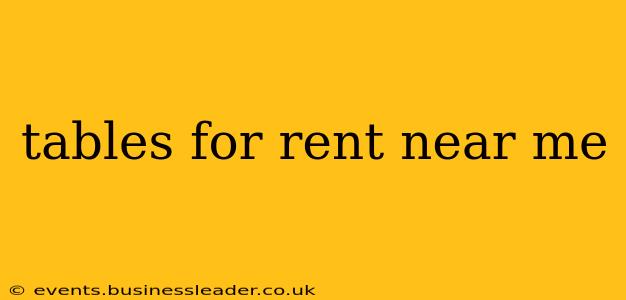 tables for rent near me