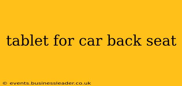 tablet for car back seat