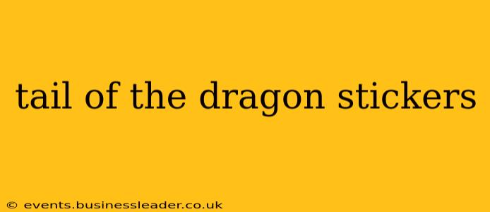 tail of the dragon stickers
