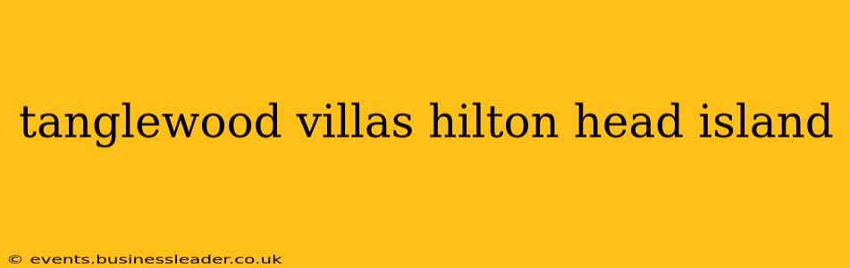 tanglewood villas hilton head island
