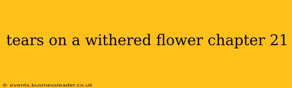 tears on a withered flower chapter 21