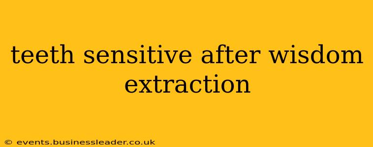 teeth sensitive after wisdom extraction