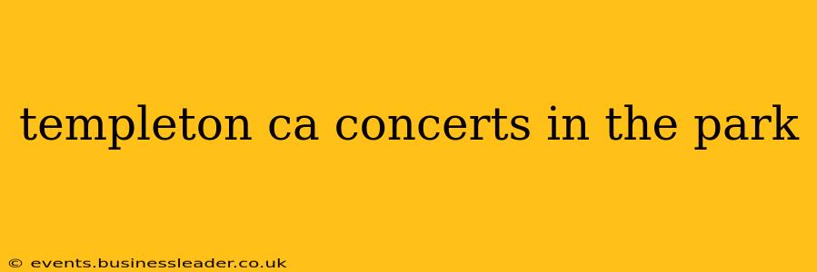 templeton ca concerts in the park