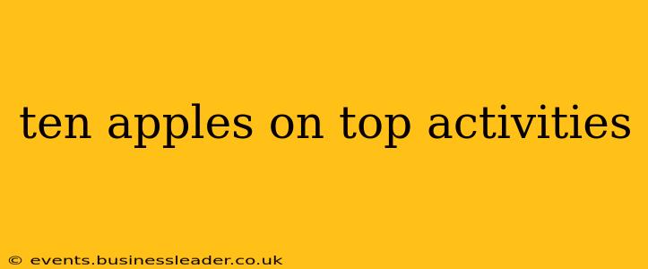 ten apples on top activities