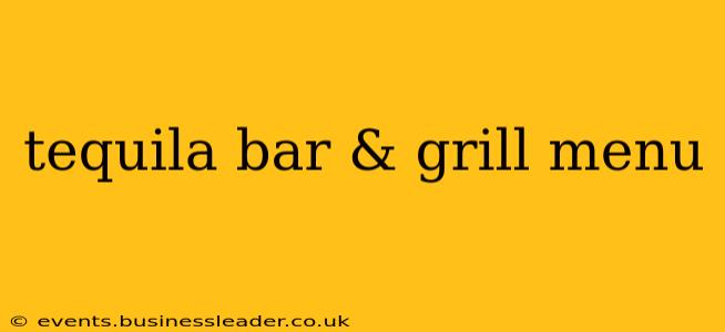 tequila bar & grill menu