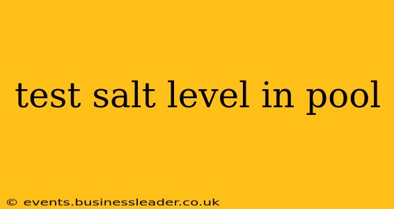test salt level in pool