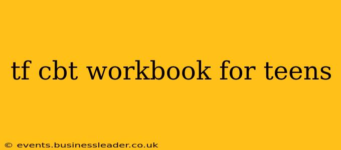 tf cbt workbook for teens