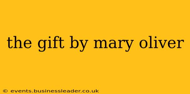 the gift by mary oliver