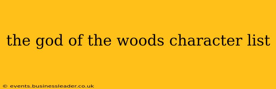 the god of the woods character list
