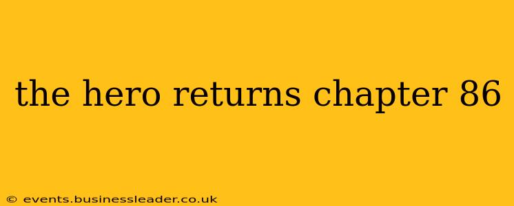 the hero returns chapter 86