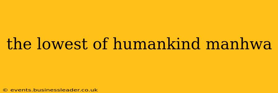 the lowest of humankind manhwa