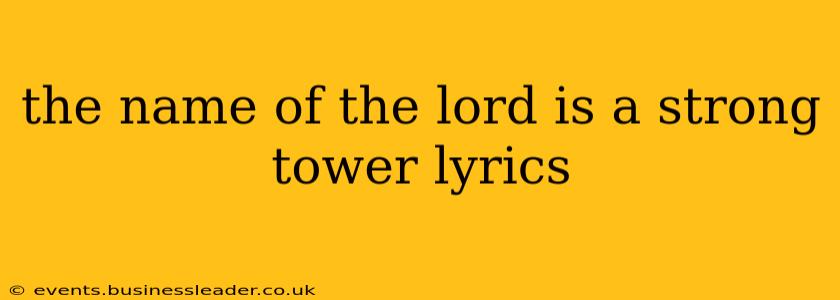 the name of the lord is a strong tower lyrics