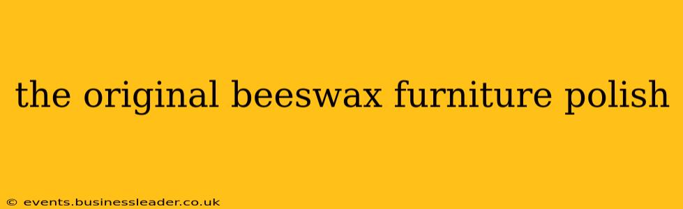 the original beeswax furniture polish
