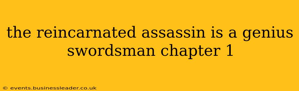 the reincarnated assassin is a genius swordsman chapter 1